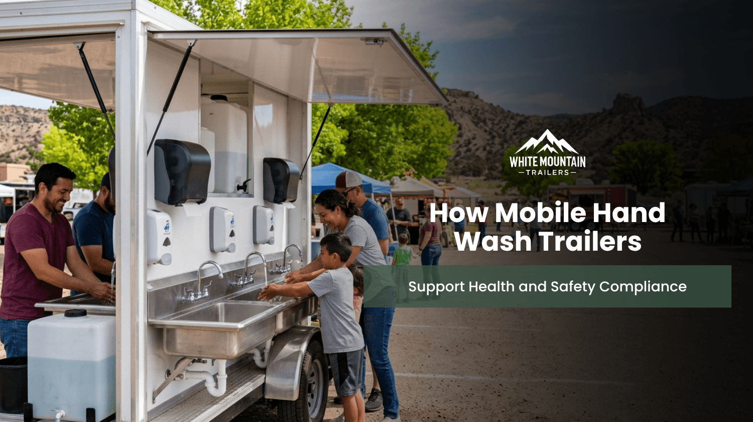 How Mobile Hand Wash Trailers Support Health and Safety Compliance