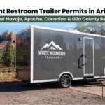 Event Restroom Trailer Permits in Arizona What Navajo, Apache, Coconino & Gila County Require