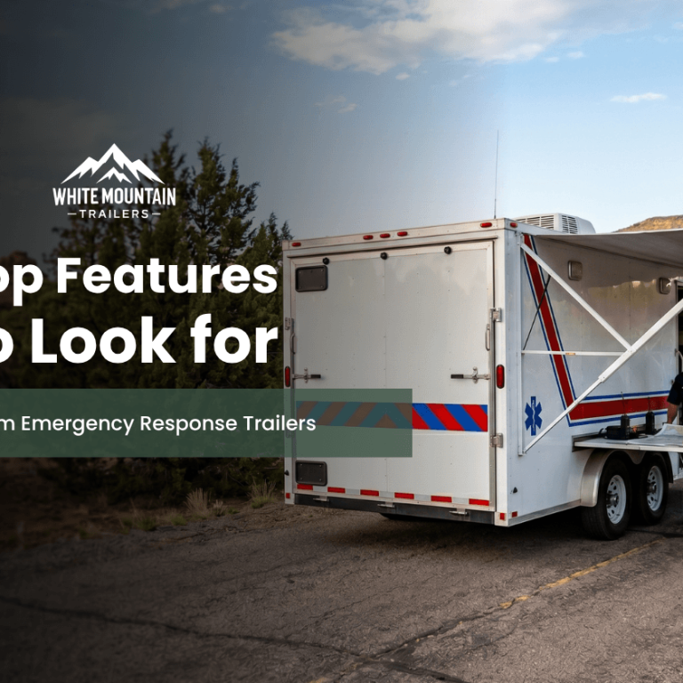 45-Top Features to Look for in Custom Emergency Response Trailers (1)