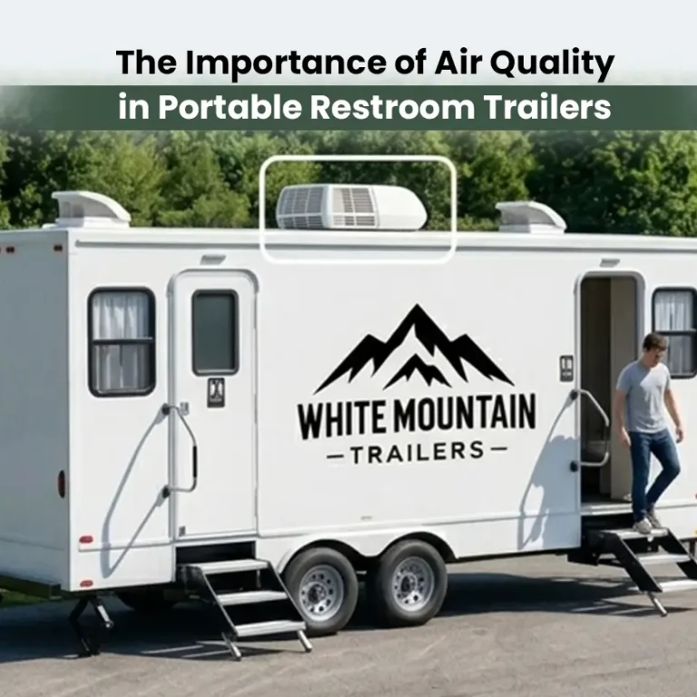The Importance of Air Quality in Portable Restroom Trailers